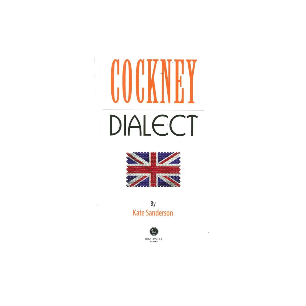 Bradwell Books Cockney Dialect (häftad, eng)