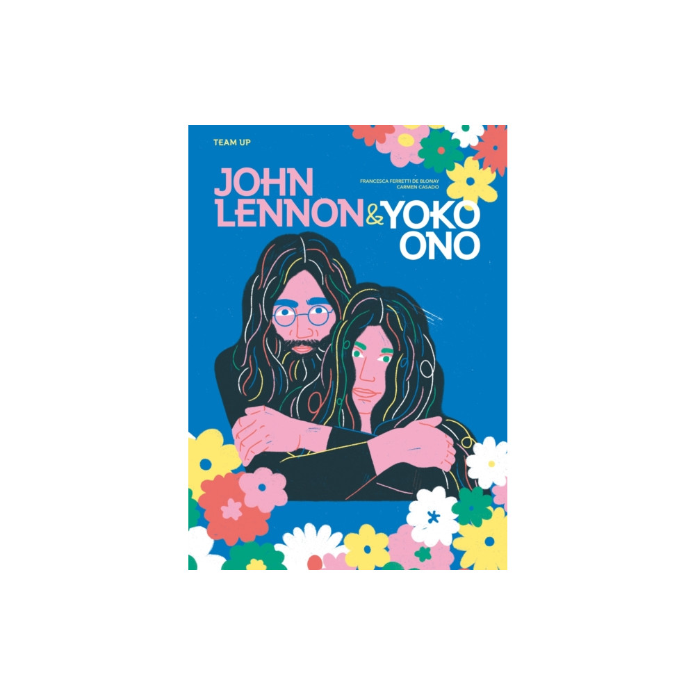 Hachette Children's Group Team Up: John Lennon & Yoko Ono (inbunden, eng)