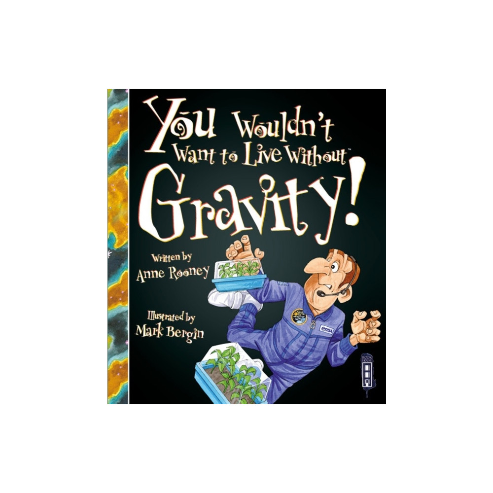 Bonnier Books Ltd You Wouldn't Want To Live Without Gravity! (häftad, eng)