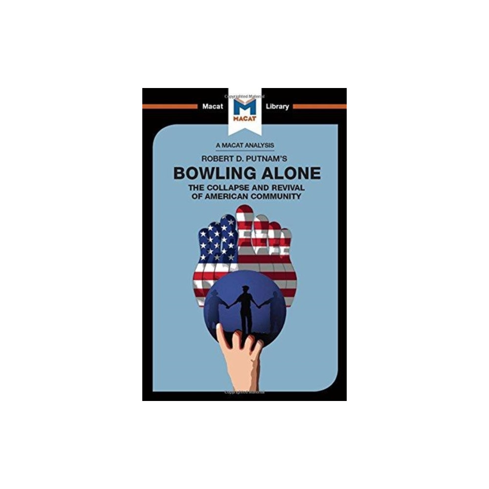 Macat International Limited Bowling Alone (inbunden, eng)