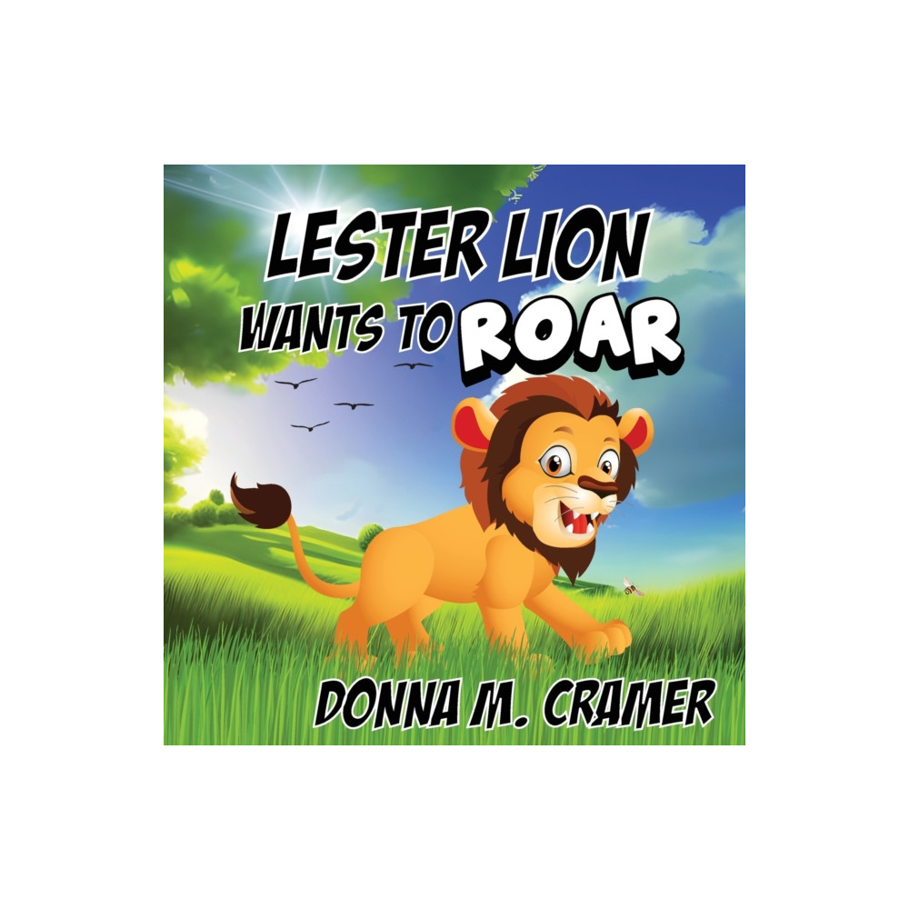 Kirk House Publishers Lester Lion Wants to Roar (häftad, eng)