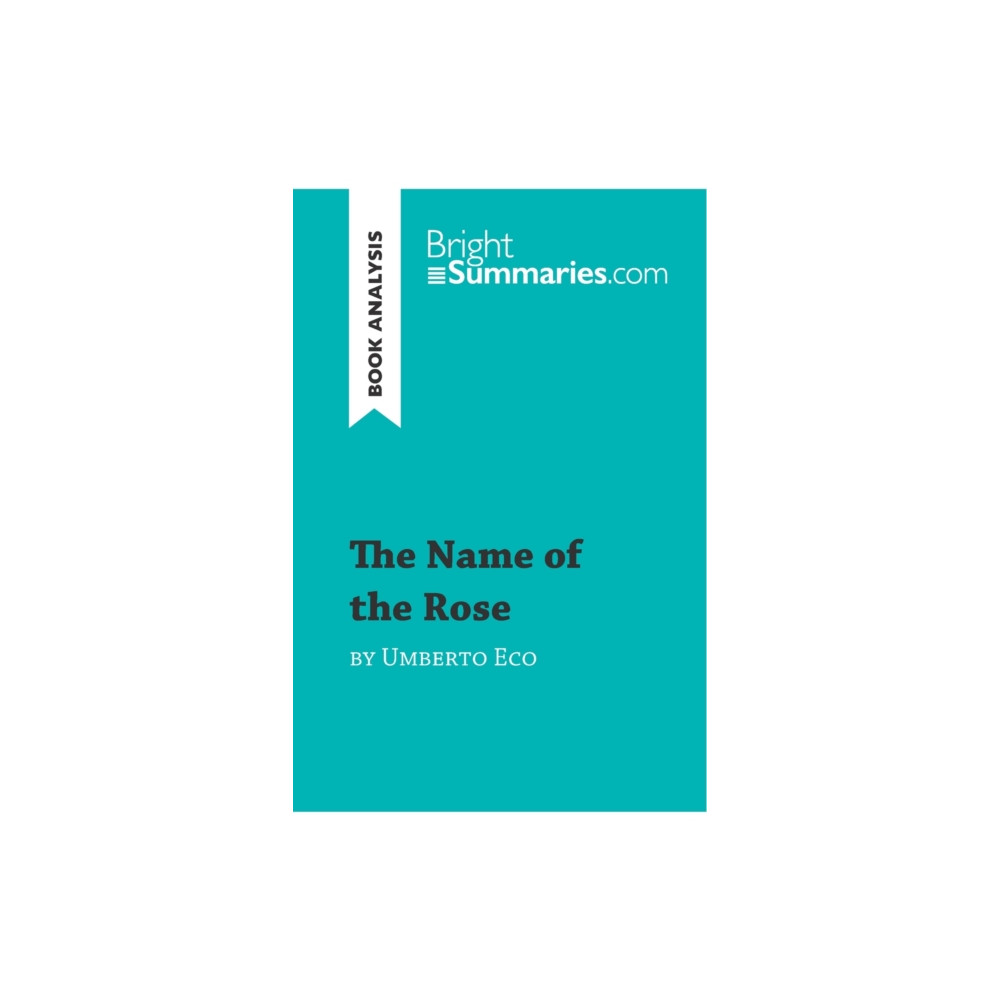 Brightsummaries.com The Name of the Rose by Umberto Eco (Book Analysis) (häftad, eng)