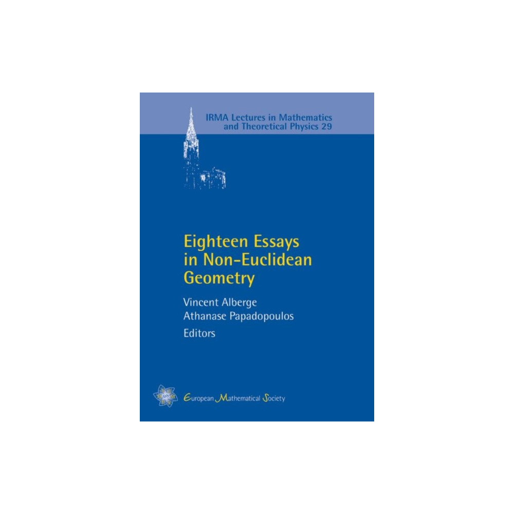 European Mathematical Society Eighteen Essays in Non-Euclidean Geometry (inbunden, eng)