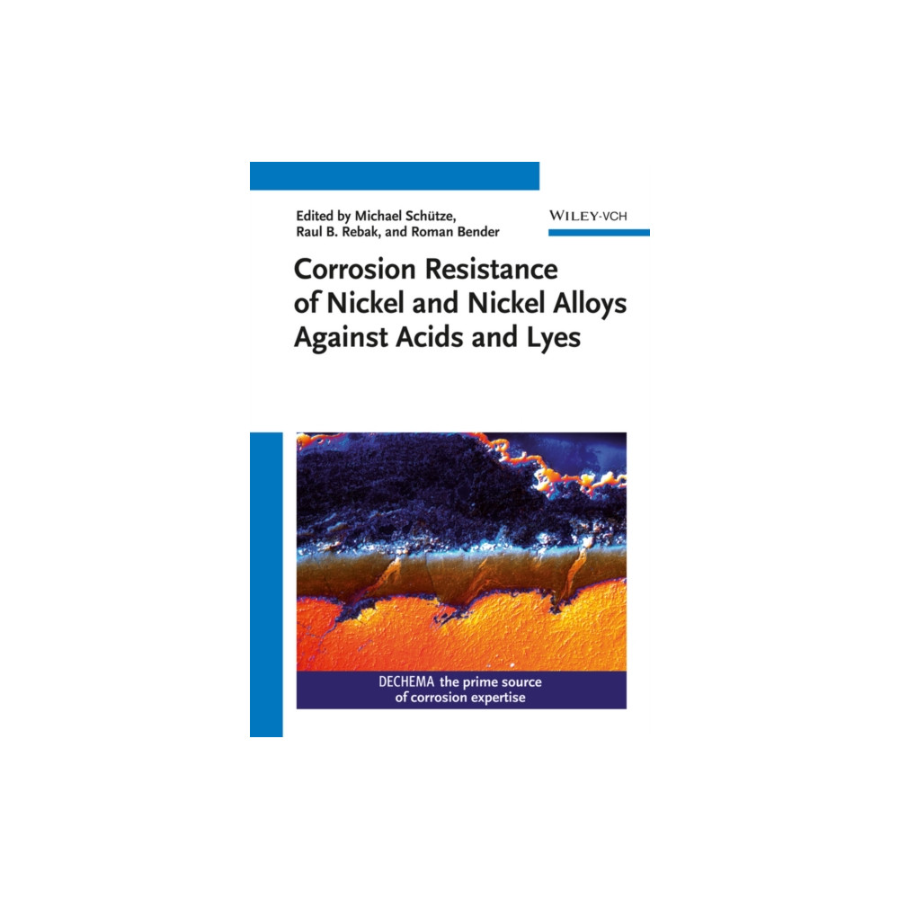 Wiley-VCH Verlag GmbH Corrosion Resistance of Nickel and Nickel Alloys Against Acids and Lyes (inbunden, eng)