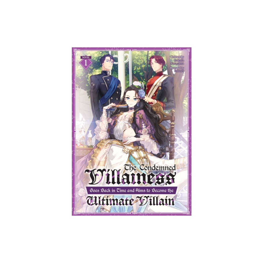 Seven Seas Entertainment, LLC The Condemned Villainess Goes Back in Time and Aims to Become the Ultimate Villain (Light Novel) Vol. 1 (häftad, eng)