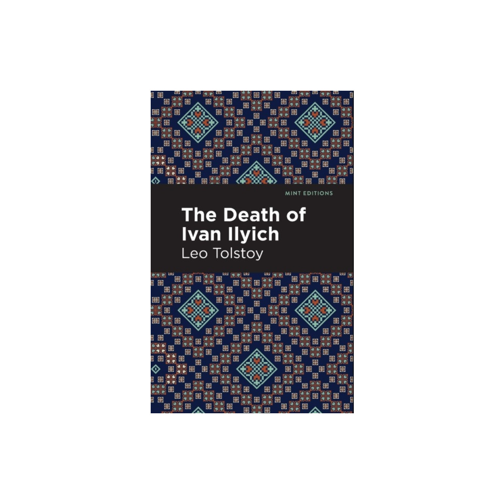 Mint Editions The Death of Ivan Ilyich (inbunden, eng)