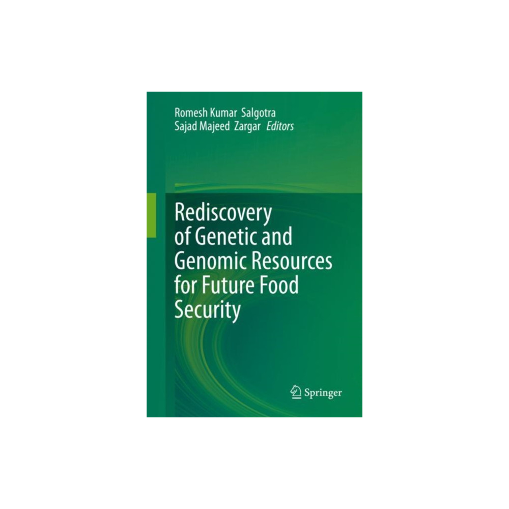 Springer Verlag, Singapore Rediscovery of Genetic and Genomic Resources for Future Food Security (inbunden, eng)