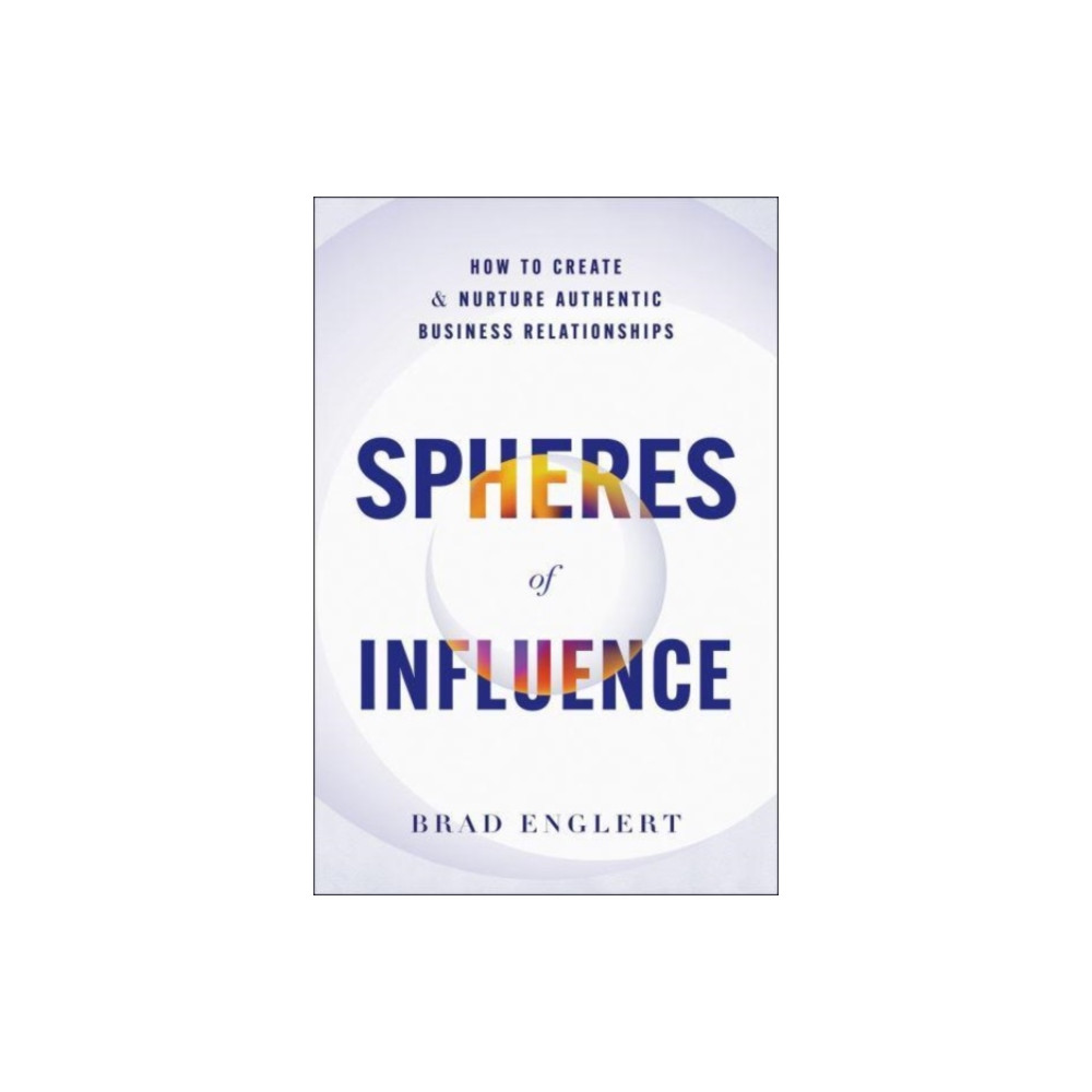 Greenleaf Book Group LLC Spheres of Influence (inbunden, eng)