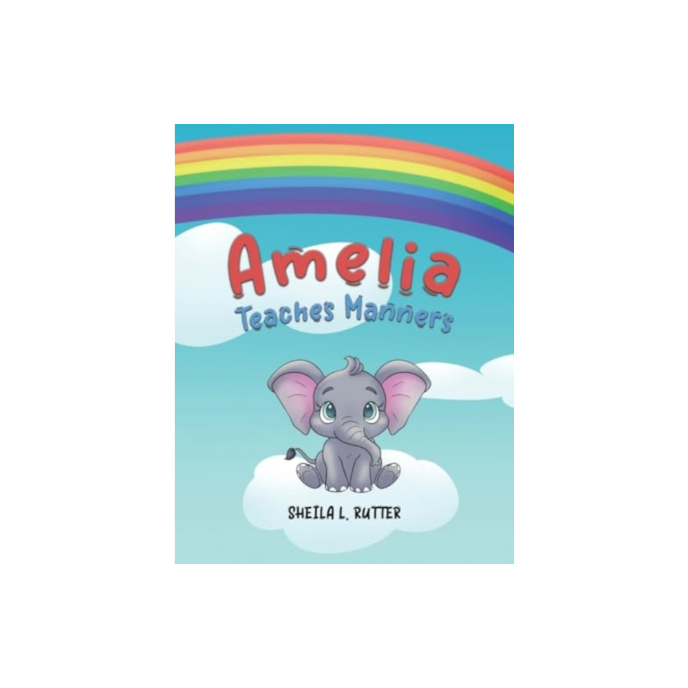 Austin Macauley Publishers LLC Amelia Teaches Manners (häftad, eng)