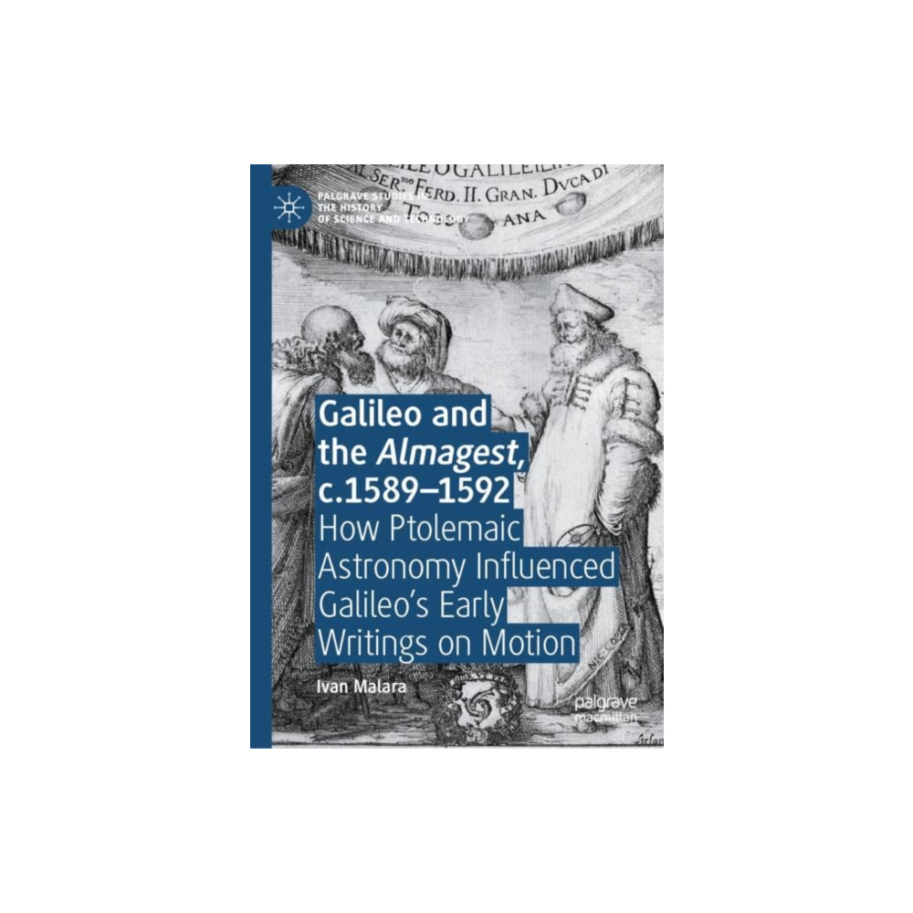 Springer International Publishing AG Galileo and the Almagest, c.1589–1592 (inbunden, eng)