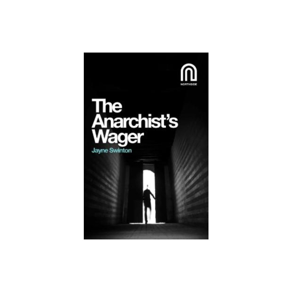 Northside House Limited The Anarchist's Wager (häftad, eng)