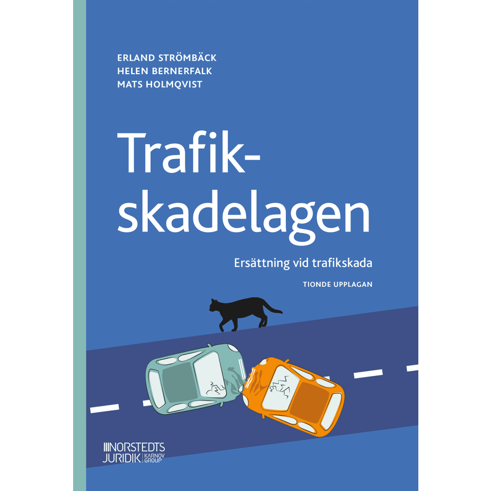 Erland Strömbäck Trafikskadelagen : Ersättning vid trafikskada (häftad)