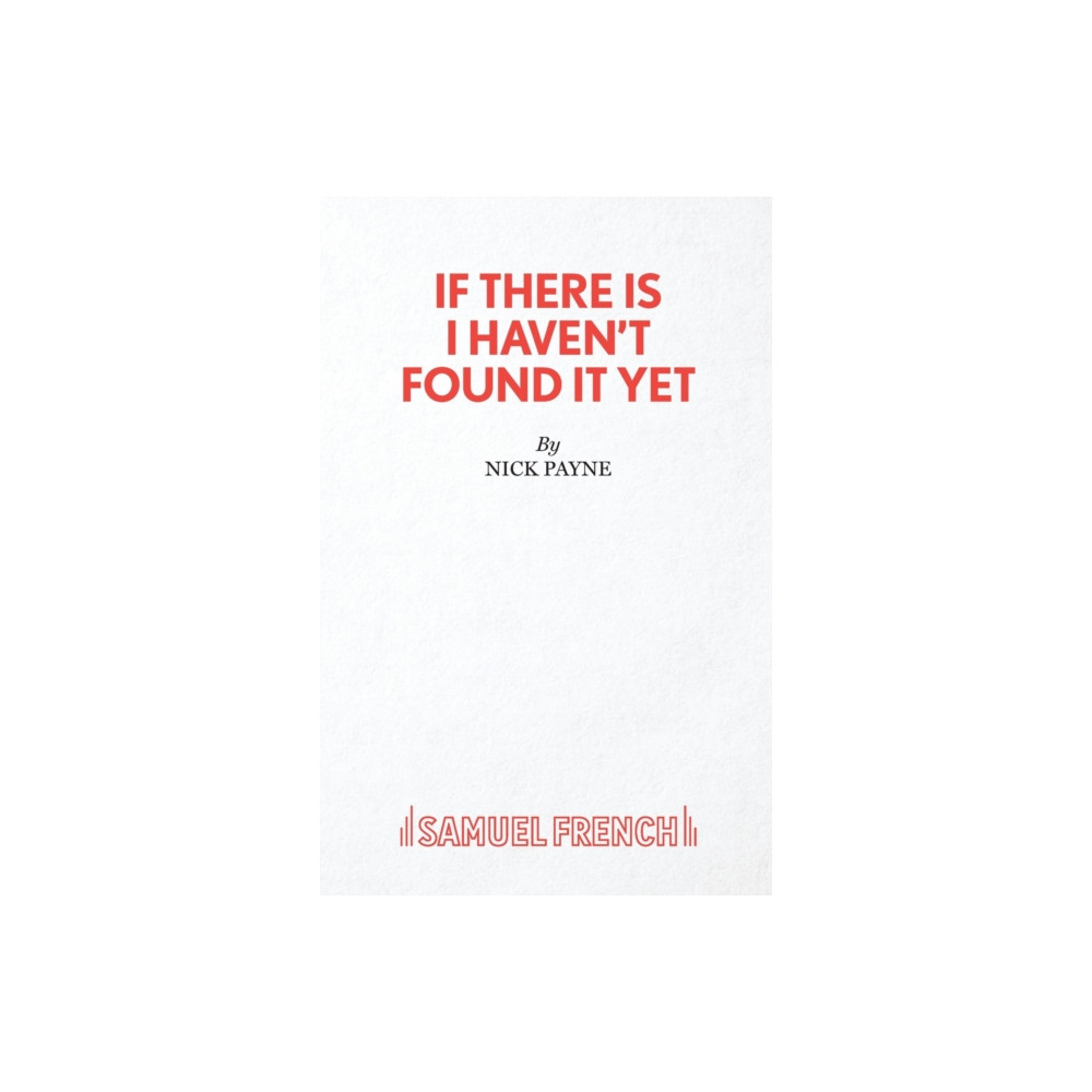 Samuel French Ltd If There Is I Haven't Found it Yet (häftad, eng)