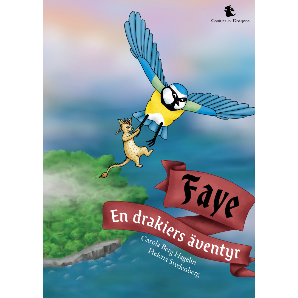Carola Berg Hagelin Faye : en drakiers äventyr (bok, kartonnage)
